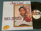 SISTER CAROL - SISTER CAROL BLACK CINDERELLA - 1984JAH-LIFE RECORDS REGGAE VINYL