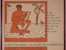 NEGRO FOLK MUSIC OF ALABAMA: Rich Amerson II Folkways ’55 w/ Book LP Blues