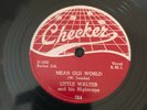 BLUES/ LITTLE WALTER Checker 764 Mean Old World/Sad Hours E-