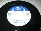CAROL FRAN I'M GONNA TRY 45 7