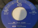 BIXIE CRAWFORD GO 'WAY BLUES GREAT NORTHERN POPCORN 45 ON C NOTE 106 LISTEN