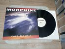 MORPHINE  cure for pain  /  LP