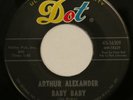 ARTHUR ALEXANDER Baby Baby/Pretty Girls Everywhere DOT 45 mod northern soul HEAR