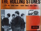 The Rolling Stones Single Its All Over Now/Good Times Bad Times AT 15024