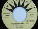 Doo Wop R&B 45 ROBINS It's Never Too Late KNIGHT promo HEAR *