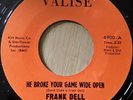 FRANK DELL - HE BROKE YOUR GAME WIDE OPEN - VALISE NORTHERN SOUL