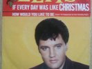 ELVIS PRESLEY IF EVERY DAY WAS LIKE CHRISTMAS RCA white label promo 45 w/sleeve