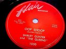 Shirley Gunter -OOP SHOOP + IT'S YOU (1954 R&B ROCK) EX SHELLAC + GREAT AUDIO