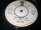 GENE CLARK LIFE'S GREATEST FOOL 45 RPM PLAYS NEAR MINT