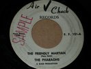 THE PHARAOHS The Friendly Martian Rare Original Canada Wild Surf Garage Rock 45