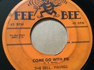 45 RPM Dell-Vikings FEE BEE 205 Come Go With Me 1st LABEL  VG