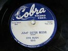 Otis Rush - COBRA 5015 - Jump Sister Bessie  - 78 RPM