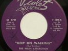 MAIN ATTRACTION Keep On Walking VIOLET 45 sweet soul VG+ HEAR