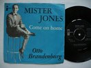 OTTO BRANDENBURG Mister Jones / Come On Home 45 7