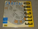 Street Sounds Crucial Electro LP      1984      OLD SKOOL HIP HOP / ELECTRO