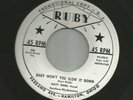 ROCKABILLY HOT ROD - HOYT WEBB -  BABY WONT YOU SLOW IT -  HEAR -1957 PROMO RUBY