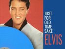 Elvis Presley - Just For Old Time Sake [LP] Limited Blue colored vinyl, hand #'d