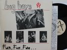 Big Boys LP “Fun Fun Fun”   Moment 001   Orig 1982   NM/VG++ with Insert