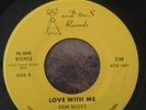 Don Scott Love With Me 45 Rare modern  Sweet Soul 45