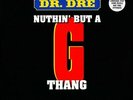 Dr. Dre - Nuthin' But A 'G' Thang (12
