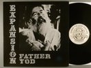 Father Yod  Expansion  Psych  Ya Ho Wa   1990 Ltd. Ed UK Reissue