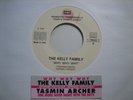 7 45 THE KELLY FAMILY TASMIN ARCHER WHY WHY WHY ONE MORE GOOD NIGHT MINT