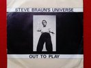 STEVE BRAUN'S UNIVERSE OUT TO PLAY 7