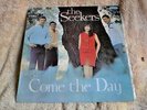 ONE LP  RECORD 33 1/3 RPM THE SEEKERS COME THE DAY.