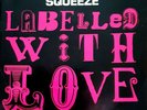 Squeeze - Labelled With Love. UK 1981 Clear Vinyl P/S Single. UNPLAYED Promo