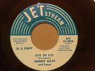 SONNY RAYE Eye To Eye / Whip It On Me NORTHERN SOUL R&B 7