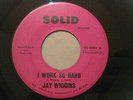 JAY WIGGINS I Am The Man / I Work So Hard NORTHERN SOUL 7