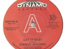 Stanley Mitchell-Get It Baby / Quit Twistin' My Arm 7