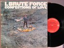 Brute Force - Confections of Love - VG+/VG+ - MONO - RARE Psych
