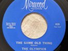 Northern Soul/R&B 45 THE OLYMPICS - The Same Old Thing MIRWOOD ORIG NM NOS
