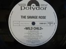 THE SAVAGE ROSE - WILD CHILD / RARE polydor press PROMO 1973