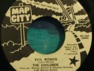 The Children 45 Evil Woman / What Of I    MAP CITY   Promo  YESTERDAY’S CHILDREN