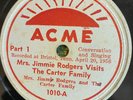 Acme 1010  CARTER FAMILY & MRS JIMMIE RODGERS 78rpm Bristol Session conversation