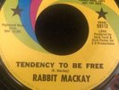 RABBIT MACKAY PROMO TENDENCY TO BE FREE SOMEBODY BEAT ME  7” 45 UNI PSYCH GARAGE