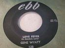 Rare Rockabilly 45 Gene Wyatt Love Fever Lover Boy Ebb 123 VG++