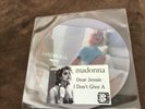 Madonna   7” Dear Jessie /I don’t give a picture disc Unofficial