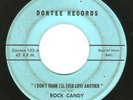 Northern Soul Sweet 45 ROCK CANDY I Don't Think I'll Ever Love Another Dontee