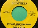 Northern Soul 45 Sam & Kitty-I've Got Something Good-Four Brothers 1970s Reissue