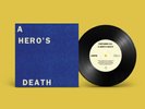 Fontaines D.C. - A Hero's Death   Vinyl 7