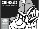 SUPERGRASS Caught By The Fuzz 10