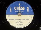 78 RPM -- Chuck Berry, Chess 1635 Too Much Monkey/Brown Eyed, E- Rock n Roll
