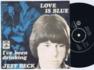 JEFF BECK Love Is Blue b/w I've Been Drinking danish 45PS 1968