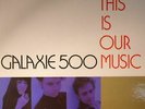 GALAXIE 500 - This Is Our Music - Vinyl (LP)