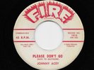 Johnny Acey - Please Don't Go / Why (Rhythm & Blues, 45) 1015