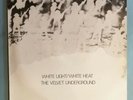 VELVET UNDERGROUND - White Light/White Heat, Vinyl LP, SPELP 73. 1984