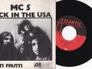 MC 5 -Back In The USA / Tutti Frutti- 7